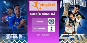 Kèo hôm nay Chelsea vs Tottenham - NHA, 20/05/2026