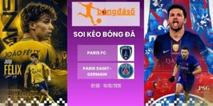 Kèo hôm nay Paris FC vs Paris Saint-Germain - Ligue 1, 18/05/2026