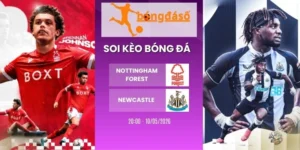 Kèo nhà cái Nottingham Forest vs Newcastle  - NHA, 10/05/2026