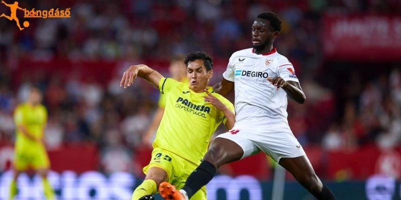 Màn thể hiện Villarreal vs Sevilla trước trận