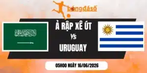 Soi kèo bóng đá Ả Rập Xê Út vs Uruguay - Bảng H World Cup 05h00 16/06/2026
