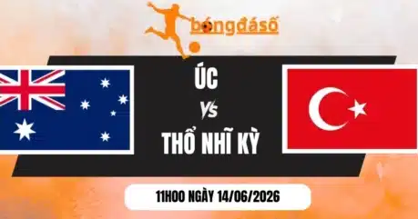 Soi Kèo Nhà Cái Úc Vs Thổ Nhĩ Kỳ – Bảng D World Cup 11h00 14/06/2026