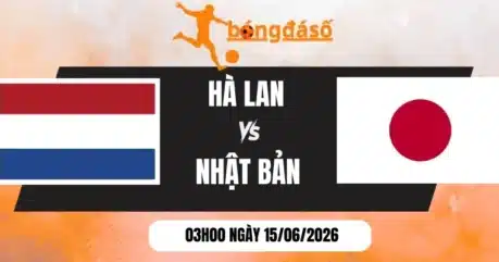 Tỷ Lệ Kèo Hà Lan Vs Nhật Bản – Bảng F World Cup 03h00 15/06/2026