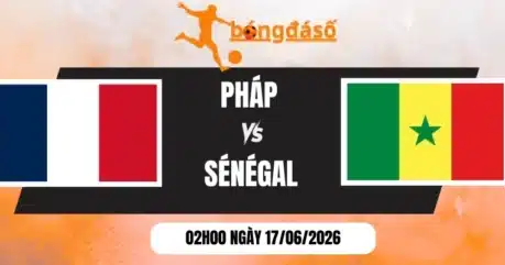 Kèo Nhà Cái Pháp Vs Senegal – Bảng I World Cup 02h00 17/06/2026