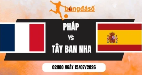 Kèo Nhà Cái Pháp Vs Tây Ban Nha – Vòng Bán Kết World Cup 02h00 15/07/2026