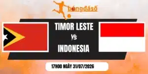 Soi kèo bóng đá Timor Leste vs Indonesia - Vòng bảng AFF Cup 17h00 31/07/2026