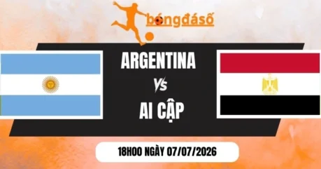 Tỷ Lệ Kèo Argentina Vs Ai Cập – Vòng 16 Đội World Cup 18h00 07/07/2026