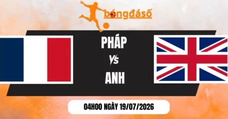 Tỷ Lệ Kèo Pháp Vs Anh – Tranh Hạng 3 World Cup 04h00 19/07/2026
